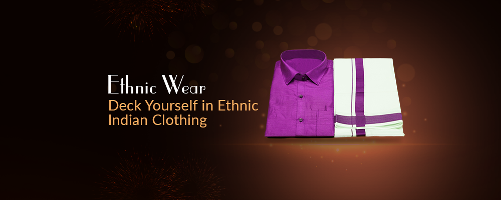 Ethnic Wear - Deck Yourself in Ethnic Indian Clothing FromIndia.com