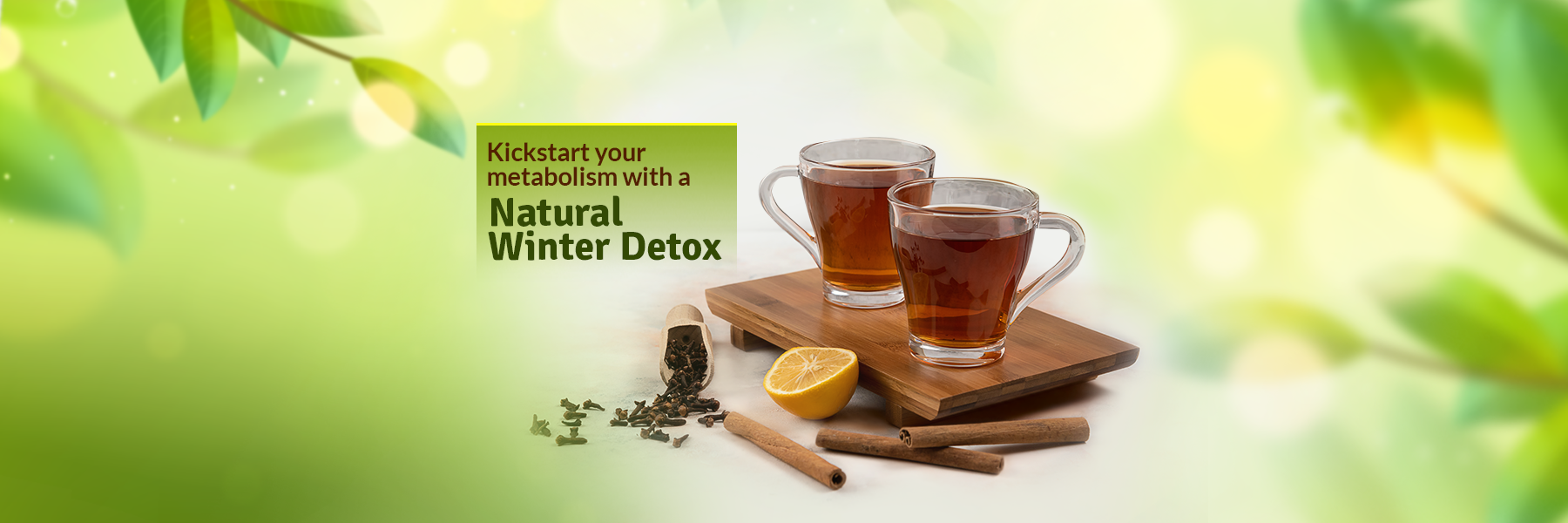 Kickstart your metabolism with a natural winter detox FromIndia.com