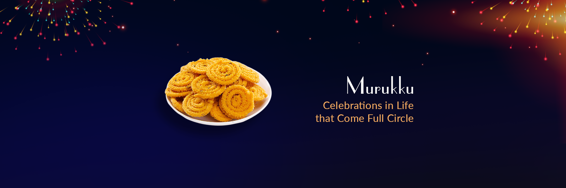 Murukku - Celebrations in Life that Come Full Circle FromIndia.com