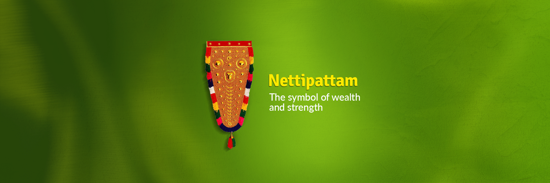 Nettipattam: The symbol of wealth and strength FromIndia.com