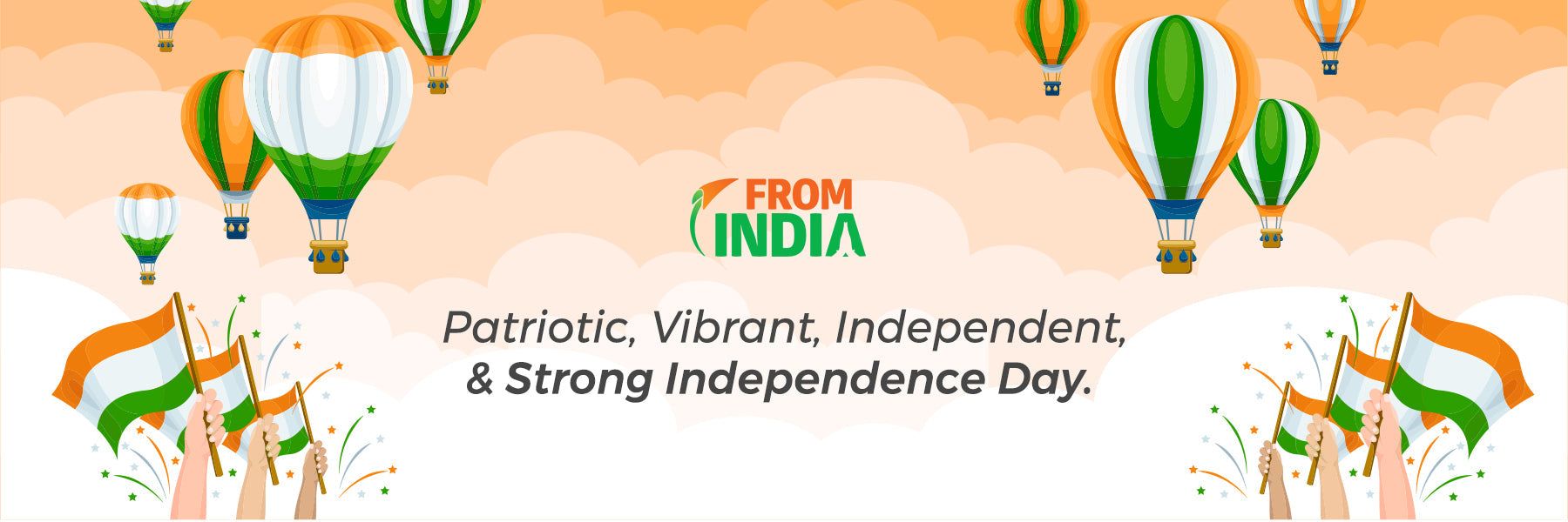 Patriotic, Vibrant, Independent & Strong Independence Day FromIndia.com