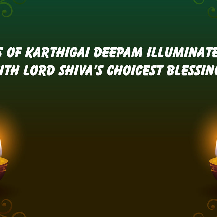 The lights of Karthigai Deepam illuminate our live with Lord Shiva’s choicest blessings FromIndia.com